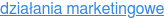 działania marketingowe