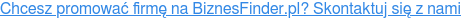 Chcesz promować firmę na BiznesFinder.pl? Skontaktuj się z nami