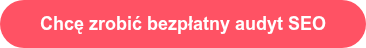 Chcę zrobić audyt SEO