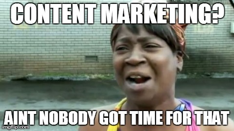 kto tam bedzie marnowal czas na jakis marketing tresci